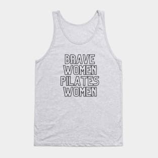 Brave women Pilates women. Tank Top